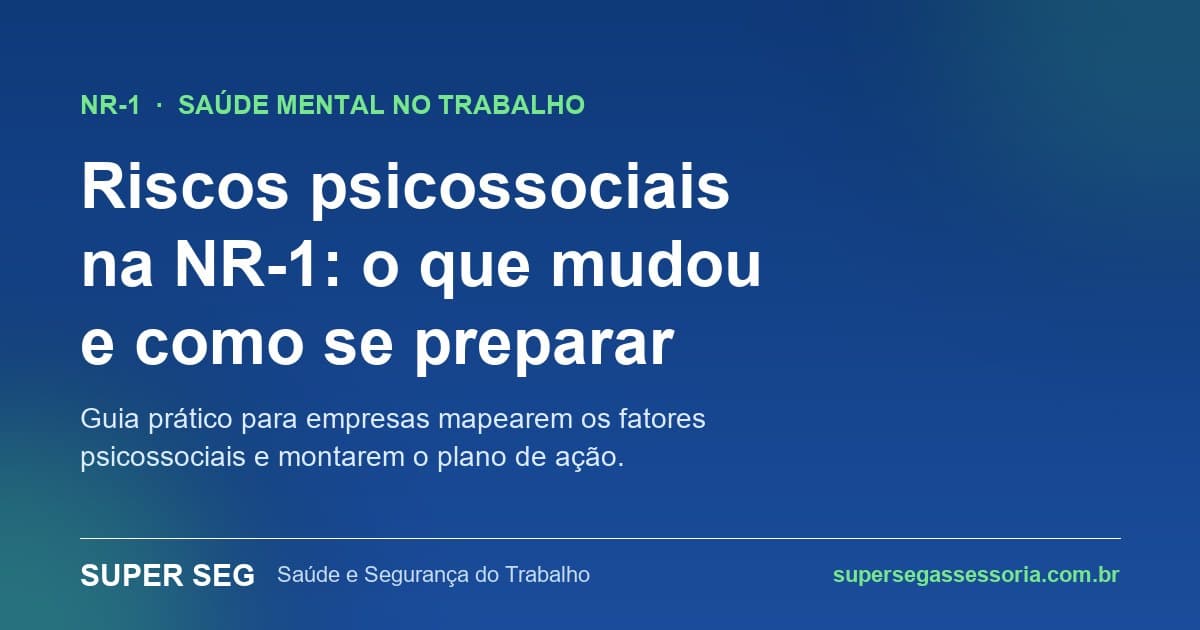 Arte do guia da SUPER SEG sobre riscos psicossociais na NR-1 e saúde mental no trabalho